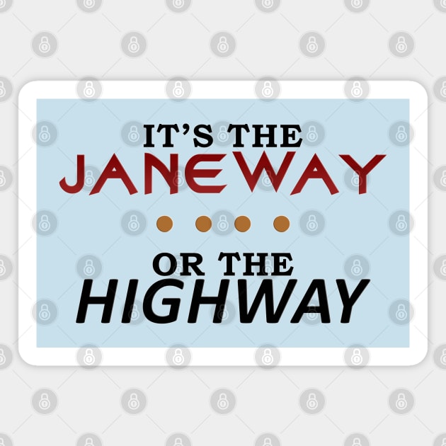 Janeway or the Highway Magnet by Sterling_Arts_Design